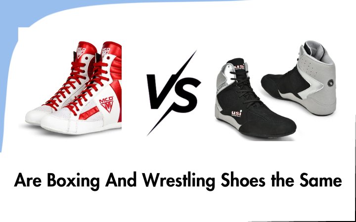 Are Boxing And Wrestling Shoes the Same: Unveiling the Differences